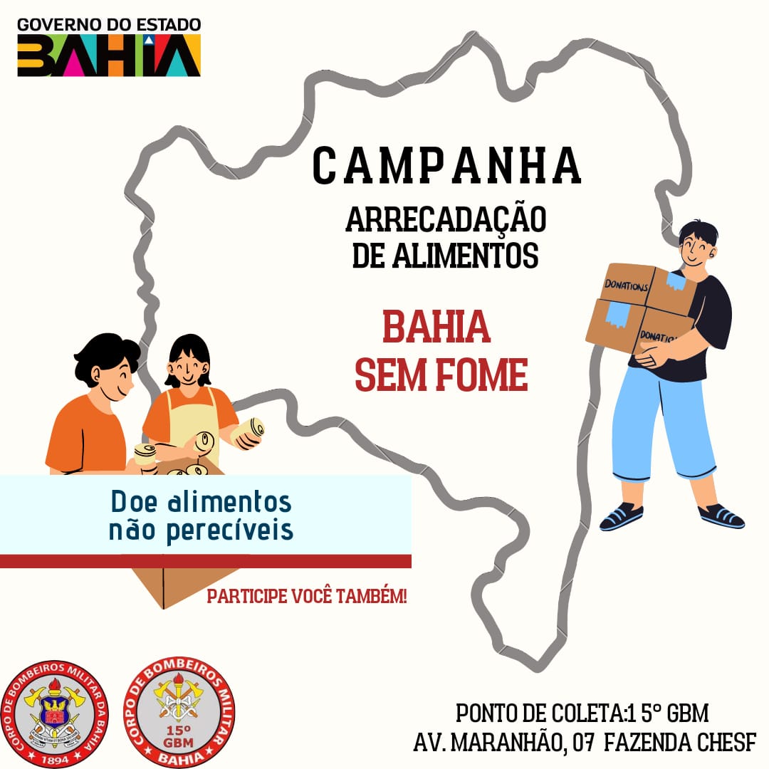 Campanha Bahia Sem Fome Em Paulo Afonso Alimentos Podem Ser Entregues Na Sede Do 15°gbm 5770